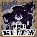 FPE: Detention {Pre-alpha}