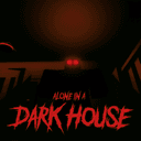 Alone in a Dark House